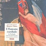 Revue Editions Complexe  / L'entente cordiale de Fachoda à la Grande Guerre : Dans les archives du Quai d'Orsay