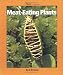 Meat-Eating Plants (Watts Library)
