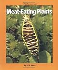 Meat-Eating Plants (Watts Library)