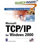 Click here to buy Microsoft TCP IP for Windows 2000 (Miscellaneous) by  Keith A. Powell.