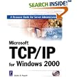 Microsoft TCP IP for Windows 2000 (Miscellaneous) by Keith A. Powell