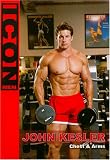 ICON Men: John Kestler - Chest & Arms Fitness