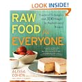 Raw Food for Everyone: Essential Techniques and 300 Simple-To-Sophisticated Recipes