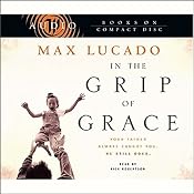 In the Grip of Grace | [Max Lucado]