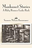 Manhasset Stories: A Baby Boomer Looks Back