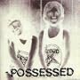 Possessed