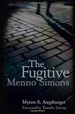 The Fugitive: Menno Simons