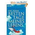 Die zehn besten Tage meines Lebens: Roman