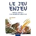 Le jeu enjeu - Adultes, enfants : vivre ensemble en collectivit�