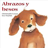 Abrazos Y Besos (Spanish Edition)