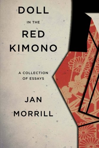 Doll in the Red Kimono: A Collection of Essays