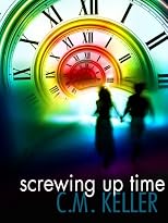 Screwing Up Time (The Screwing Up Time Series)