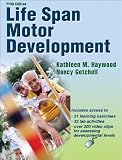 Life Span Motor Development With Web Resource-5th Edition