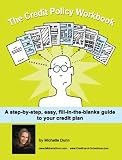 The Credit Policy Workbook: a step-by-step, easy, fill in the blanks guide (The Collecting Money Series)