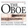The Instruments Of Classical Music: The Oboe