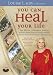 You Can Heal Your Life
