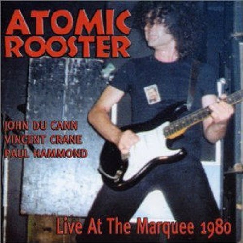 ATOMIC ROOSTER - Live At The Marquee 1980 - Zortam Music
