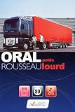 Oral poids lourd