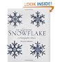 The Art of the Snowflake: A Photographic Album