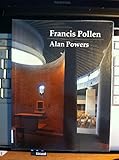 Francis Pollen : architect, 1926-1987