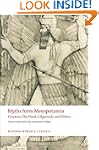 Myths from Mesopotamia: Creation, The...