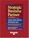Strategic Business Partner: Aligning People Strategies With Business Goals: Easyread Super Large 24pt Edition