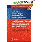 Click here to buy Intelligent Distributed Computing, Systems and Applications: Proceedings of the 2nd... by  Costin Badica, Giuseppe Mangioni, Vincenza Carchiolo, and Dumitru Dan Burdescu.