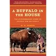 A Buffalo in the House: The Extraordinary Story of Charlie and His Family