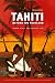 Tahiti Beyond the Postcard: Power, Place, and Everyday Life (Culture, Place, and Nature) by Miriam Kahn
