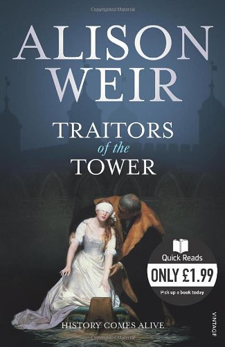 Traitors of the Tower. Alison Weir