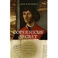 Copernicus' Secret: How the Scientific Revolution Began