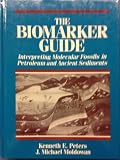 The biomarker guide : interpreting molecular fossils in petroleum and ancient sediments