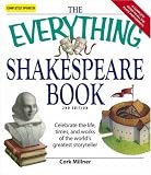 Everything Shakespeare Book: Celebrate the life, times and works of the world's greatest storyteller (Everything Series)