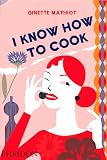 bookshop cuisine  I Know How to Cook   because we all love reading blogs about life in France
