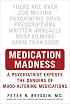 Medication Madness: A Psychiatrist Exposes the Dangers of Mood-Altering Medications