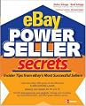 eBay PowerSeller Secrets: Insider Tips from eBay's Most Successful Sellers