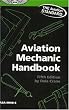 Aviation Mechanic Handbook: The Aviation Standard
