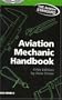 Aviation Mechanic Handbook: The Aviation Standard