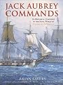 Jack Aubrey Commands: An Historical Companion to the Naval World of Patrick O'Brian