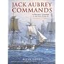Jack Aubrey Commands: An Historical Companion to the Naval World of Patrick O'Brian