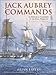 Jack Aubrey Commands: An Historical Companion to the Naval World of Patrick O'Brian