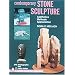 Contemporary Stone Sculpture: Aesthetics Methods Appreciation