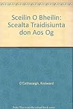 Scéilín ó bhéilín : scéalta traidisiúnta don aos óg
