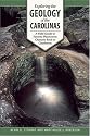 Exploring the Geology of the Carolinas: A Field Guide to Favorite Places from Chimney Rock to Charleston