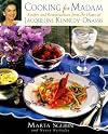Cooking for Madam: Recipes and Reminiscences from the Home of Jacqueline Kennedy Onassis