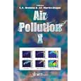Air Pollution X (Advances in Air Pollution) by Monitoring and Management of Air Pollution