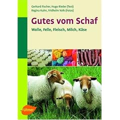 Gutes vom Schaf. Wolle, Leder, Fleisch, Milch, K�se