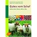 Gutes vom Schaf. Wolle, Leder, Fleisch, Milch, K�se