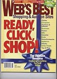 Web's Best Shopping & Auction Sites (Ready, Click, Shop! The Ultimate Resource For Buying Everything You Need Online, Vol. 5, Issue 11)