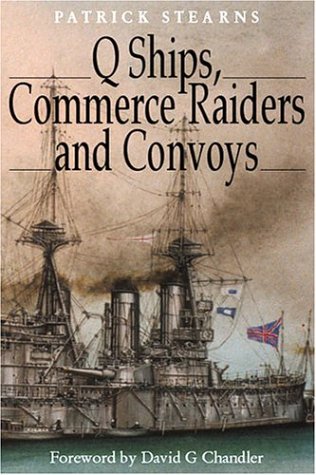 "Q" Ships, Commerce Raiders and Convoys